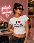 I LOVE TO SPEND HIS MONEY